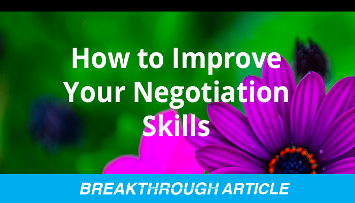 Habits to Improve Your Negotiation Skills – Breakthrough Quotes